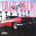 Talk Talk (feat. Bighead)(Explicit)