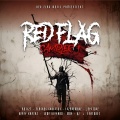 Xz、Kenny Kansas、Jeystone448、Leon Vinyard、Kingpint Respawn、InzaneMane、Flashus Christus、Red Flag Music、Autizt、MoH - Red Flag (feat. Leon Vinyard, Kenny Kansas, InzaneMane, Jeystone448, Autizt, Flashus Christus, XZ, MoH & Kingpint Respawn)(Explicit)