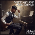 Michael Lansing - Angels, We Have Heard on High