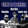 Mero Mero、La Dinastia SPC、Somer One - Vamo a ponela (feat. La Dinastia SPC & Somer One)