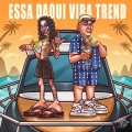 Essa Daqui Vira Trend (Explicit)