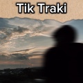 Tik Traki (Explicit)