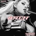 Vein、Alfredo Antolin - B!TCH (Explicit)