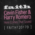 Cevin Fisher、harry romero - Here Comes That Sound