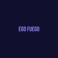 Ego Fuego (feat. La Mosca Tse-Tse, Lalo Mora & Los Enanitos Verdes)