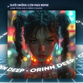 Orinn、GUANG - Dưới Những Cơn Mưa (Remix House)