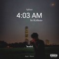 4:03 AM in Kolkata (Explicit)