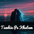 Im Surya - Tumhin Pe Khatam (Explicit)