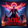 MTK - BACK IN MY BAG