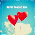 JOGGY IF、Cloudy June、Current Blue、Annett Louisan - Never Needed You