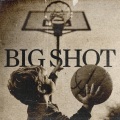 Big Shot