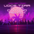 Voce Tira Onda Comigo (Remix)