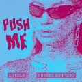 Andrés Quintero、Loyola - PUSH ME