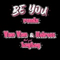 Be You (Remix)