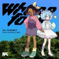 Wherefore、Moon Jelly、Romeo Gilbert - ALL TO MYSELF