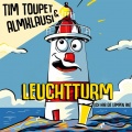 Tim Toupet、Almklausi - Leuchtturm