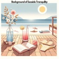 Background of Seaside Tranquility