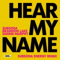 Hear My Name (Subsoda Energy Remix)