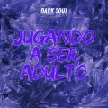 Jugando a Ser Adulto (Explicit)