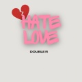 Hate love (Explicit)