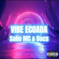 Vibe Ecoada (Explicit)