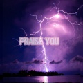 Praise You (Explicit)