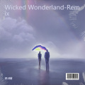 Wicked Wonderland (DJ钰 remix)