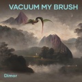 Dimor - Vacuum My Brush