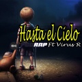 Fcorap、Virus R - HASTA EL CIELO (feat. Virus R)