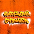 SAYLOVE CYPHER (feat. Ricky Star, Lăng LD, Freaky, Lil Wuyn, Pjpo, Hưng Cao, Giang Đẫm, UltiMít, Chiennhatlang, HATA, Chị Cả, Ziog, Zinnine & Baby Gang)