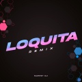 Loquita (Cachengue Mix)