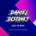 Daniel Distinkt - Care No More