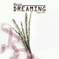 Kepp Dreaming