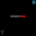 Fentanyl (Explicit)