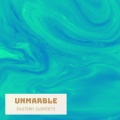 UNMARBLE
