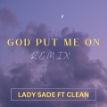 God Put Me On (remix) (feat. Clean)