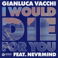 I Would Die For You (feat. NEVRMIND)(Extended Mix)