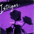 MC JulioG - Intrigas (Explicit)