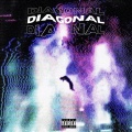 diagonal (feat. 0FIVE)(Explicit)