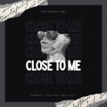 Close to Me