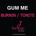 Gum Me - Tonite