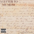 A LETTER TO MY MOM (INTERLUDE) [Explicit]
