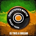 Christopher Martin、Bulby York - Is This A Dream