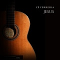 Zé Ferreira - Jesus