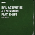 Evil Activities、Endymion、E-Life - Broken (Wildstylez Remix|Explicit)