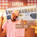 Superb - Wake Up