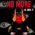 Lil Soul J1 - No More