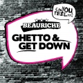 Ghetto / Get Down