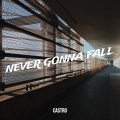 Never Gonna Fall (Explicit)