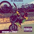 Demown、Rred - 12 O'clock